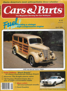 CARS & PARTS 1984 APR - '38 INTERNATIONAL WAGON, STEARNS, '32 CHEVY CONFEDERATE